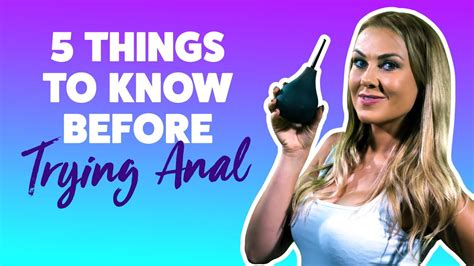 5 Things You Must Know Before Trying Anal Youtube