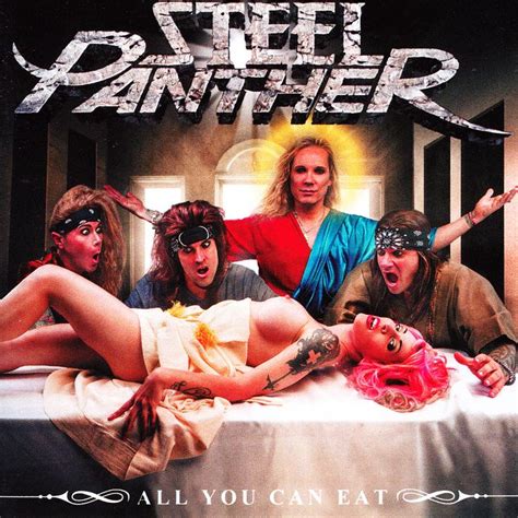 Steel Panther All You Can Eat Steel Panther Pinterest Steel