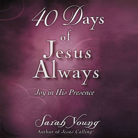 40 Days Of Jesus Always Joy In His Presence Olive Tree Bible Software