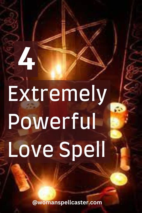 4 Extremely Powerful Love Spells Woman Spell Caster