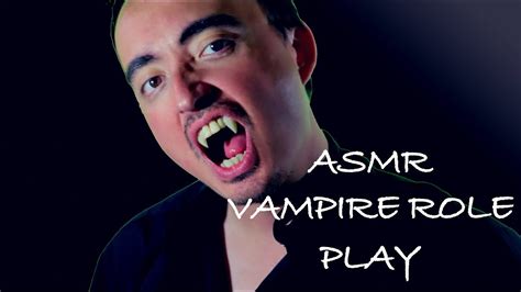 Asmr Vampire Role Play Turning You Into A Vampire Youtube