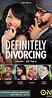 Definitely Divorcing (2016) - IMDb