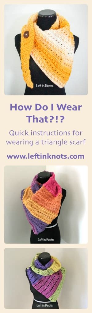 How To Wear A Triangle Scarf — Left In Knots