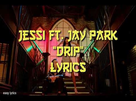 So please be my baby. Jessi ft Jay Park - "Drip" Lyrics - YouTube