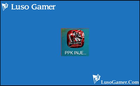 Ppk Injector Apk Download For Android Latest 2022 Luso Gamer
