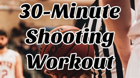 30 Minute Basketball Shooting Workout Tutorial Youtube