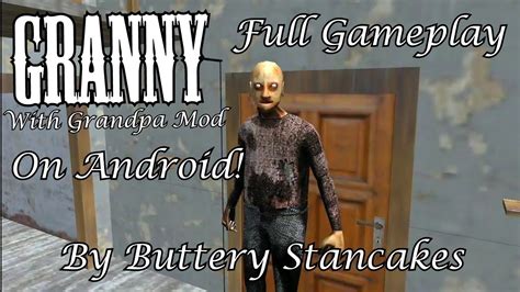 Granny 173 Version Fanmade Mod With Grandpa Mode By Buttery Stancakes On Android Release