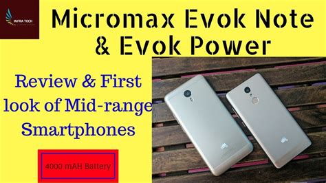 Micromax Evok Note And Evok Power Smartphones Review And First Look Youtube