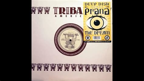 Deep Dish Presents Prana The Dream Malachi Remix Hq Youtube