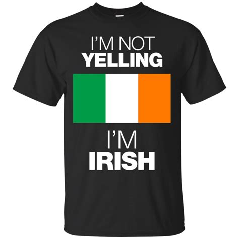 Irish Shirts Not Yelling Im Irish T Shirts Hoodies Sweatshirts Irish
