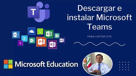 Descargar Instalar E Ingresar A Microsoft Teams Para Laptops Y Pc´s