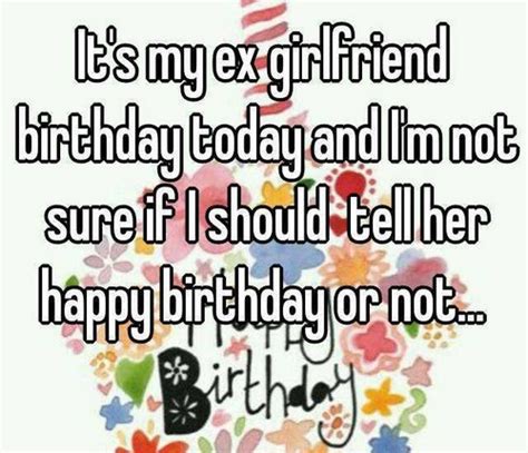 Get inspired by these famous quotes. 30 Happy Birthday Ex Girlfriend Quotes | WishesGreeting