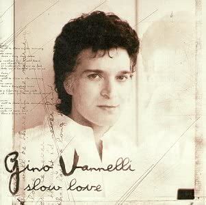 Slow Love Vannelli Gino Amazon Ca Music