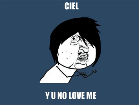 Ciel Y U No Love Me By Ruby21 On Deviantart