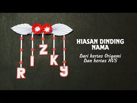 (for more info n business email : HIASAN DINDING KAMAR "NAMA" dari kertas Origami dan kertas HVS - Wall hanging - Kerajinan tangan ...