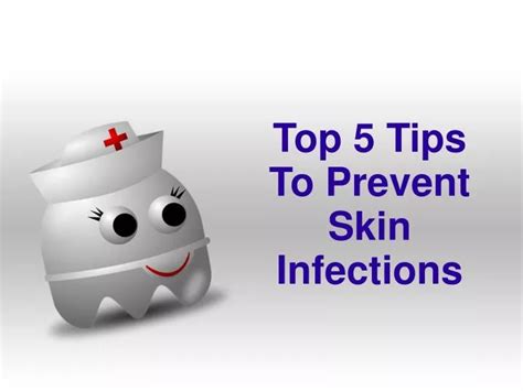Ppt Top 5 Tips To Prevent Skin Infections Powerpoint Presentation