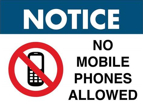 Notice No Mobile Phones Allowed Sign New Signs