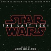 John Williams, Star Wars: The Last Jedi (Original Motion Picture ...