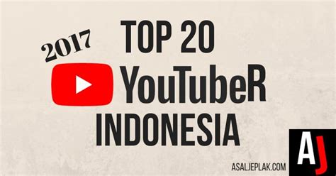 20 Youtuber Indonesia Dengan Subscriber Terbanyak Di 2017 •