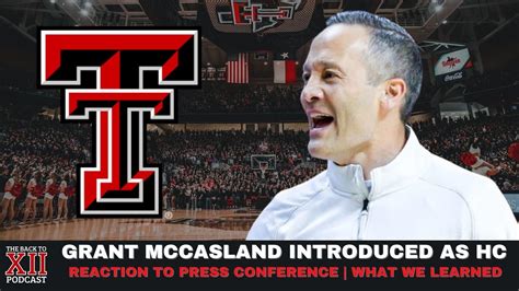 Grant Mccasland Introduced As Texas Tech Men S Basketball Head Coach Reactions What We