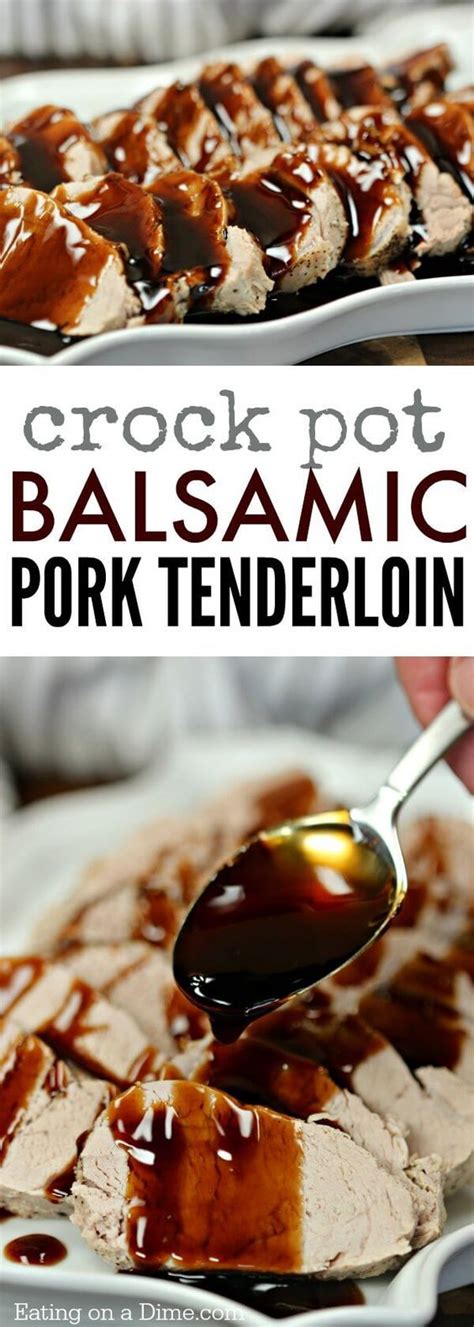 Pork loin recipe is very easy to prepare and results in a juicy, tender and very flavorful meal. Balsamic Pork Tenderloin Crock pot | Recipe | Tenderloin ...