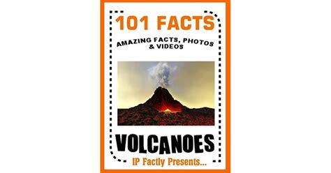 101 Facts Volcanoes Volcano Book For Kids Amazing Facts Photos