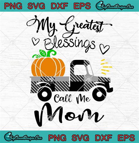 This tile will be proudly displayed in mom's home. My Greatest Blessings Call Me Mom SVG PNG Pumpkin ...