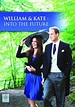 William & Kate: Into the Future (DVD) 191091267158 (DVDs and Blu-Rays)