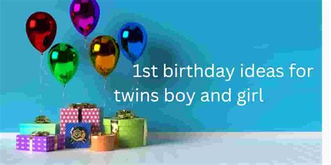 What Is 1st Birthday Ideas For Twins Boy And Girl Parenting Tips Baby