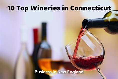 10 Top Wineries In Connecticut Bizticles