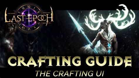 Last Epoch Crafting Guide The Crafting Interface Youtube