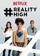 #Realityhigh - Where to Watch and Stream - TV Guide