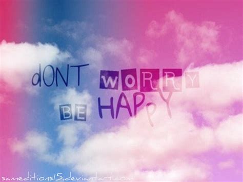 Wallpaper 'Dont Worry Be Happy' by SamEditions15 on DeviantArt