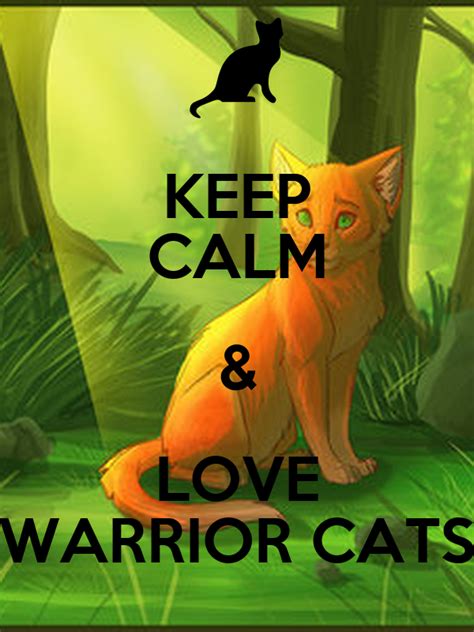 Keep Calm And Love Warrior Cats Poster Patricia Keep Calm O Matic