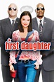 First Daughter (2004) - Posters — The Movie Database (TMDb)