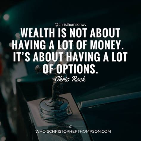 Wealth Is Not About Having A Lot Of Money Its About Having A Lot Of