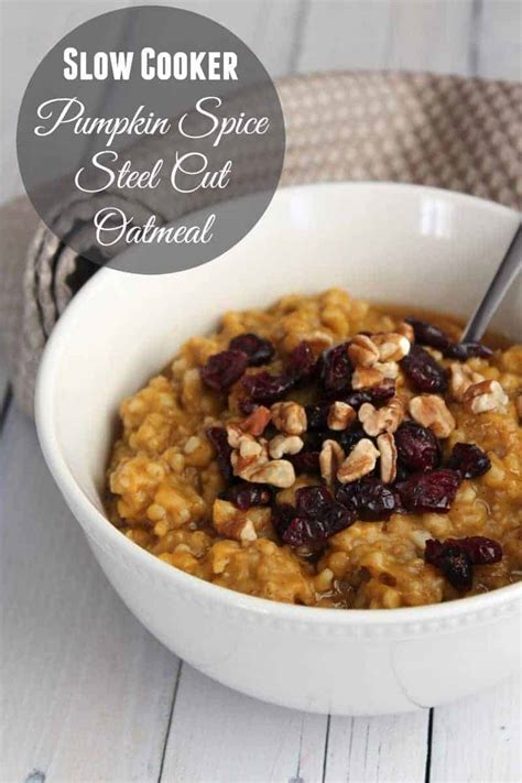 Healthy Slow Cooker Pumpkin Spice Steel Cut Oatmeal