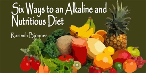 Six Ways To An Alkaline And Nutritious Diet Prama