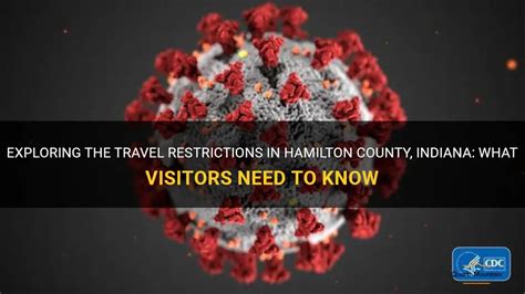 Exploring The Travel Restrictions In Hamilton County Indiana What