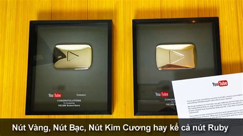 Nút Play Bạc Vàng Kim Cương được Làm Từ Chất Liệu Gì Youtube