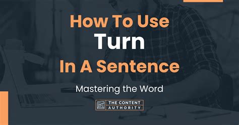 How To Use Turn In A Sentence Mastering The Word
