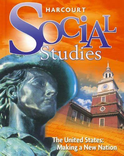 Harcourt Social Studies Student Edition Grade 5 Us Making A New