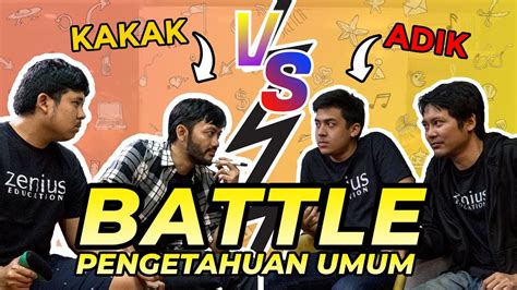 Battle Pengetahuan Umum Kakak Vs Adik Ronde 1 Youtube