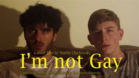 Im Not Gay 2020 A Gay Short Film By Martin Chichovski Gay Themed Movies