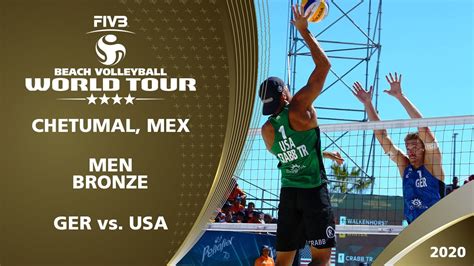 Mens Bronze Medal Ger Vs Usa 4 Chetumal Mex 2020 Fivb Beach Volleyball World Tour