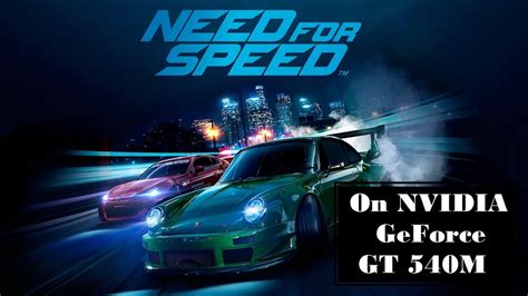 Need For Speed On Nvidia Geforce Gt 540m 2 Youtube