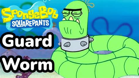 Spongebob Guard Worm Youtube