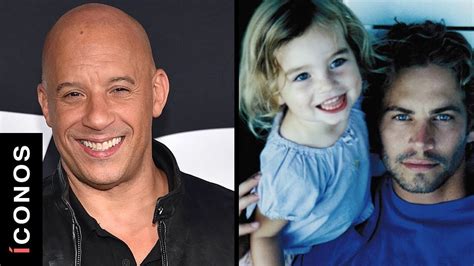 Vin Diesel Adoptó A La Hija De Paul Walker Youtube