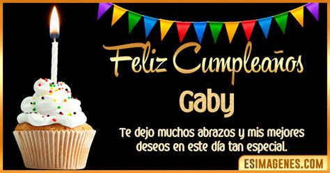 【º‿º】 Feliz Cumpleaños Gaby【 ️】32 Tarjetas Y 