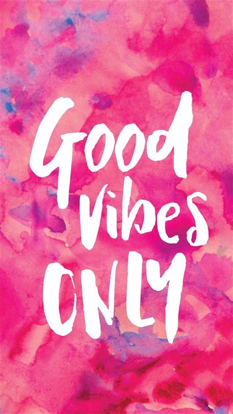 Good Vibes Only Good Vibes Wallpaper Good Vibes Only Inspirational